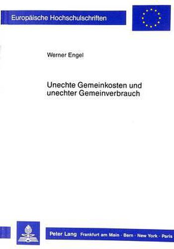 Cover image for Unechte Gemeinkosten Und Unechter Gemeinverbrauch