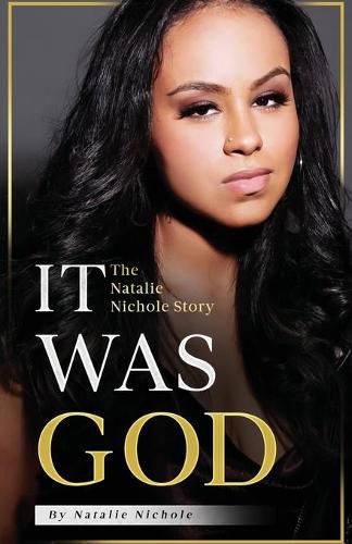 Cover image for It Was God: The Natalie Nichole Story