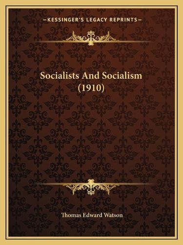 Socialists and Socialism (1910)