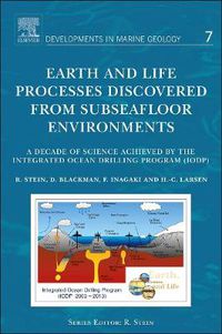 Cover image for Earth and Life Processes Discovered from Subseafloor Environments: A Decade of Science Achieved by the Integrated Ocean Drilling Program (IODP)