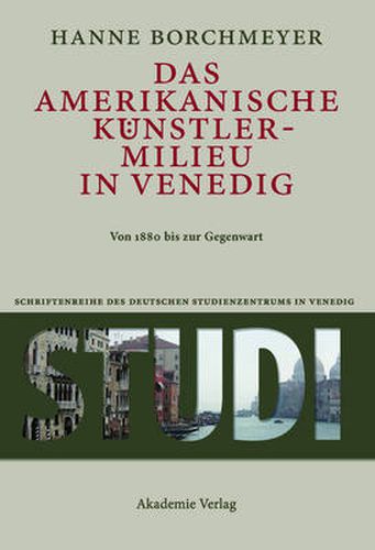 Cover image for Das amerikanische Kunstlermilieu in Venedig