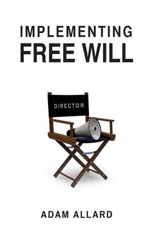 Cover image for Implementing Free Will