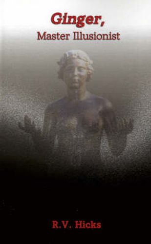 Cover image for Ginger, Master Illustionist