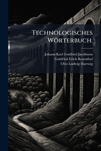 Cover image for Technologisches Woerterbuch.