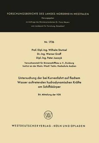 Untersuchung Der Bei Kurvenfahrt Auf Flachem Wasser Auftretenden Hydrodynamischen Krafte Am Schiffskoerper: 84. Mitteilung Der Vbd