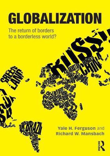 Cover image for Globalization: The Return of Borders to a Borderless World?