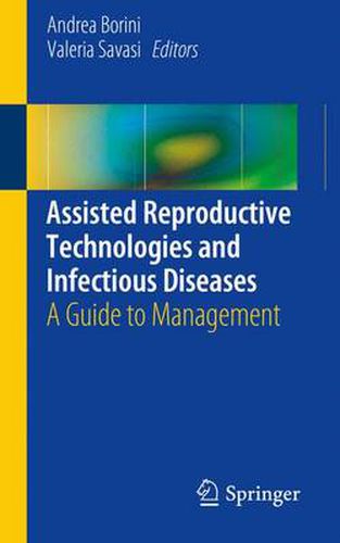 Cover image for Assisted Reproductive Technologies and Infectious Diseases: A Guide to Management