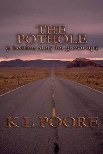 Cover image for The Pothole: A Bedtime Story for Grown-Ups