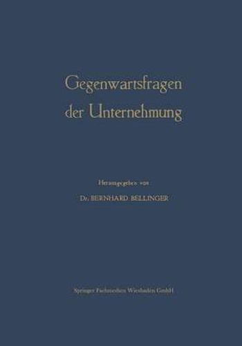 Cover image for Gegenwartsfragen Der Unternehmung: Offene Fragen Der Betriebswirtschaftslehre