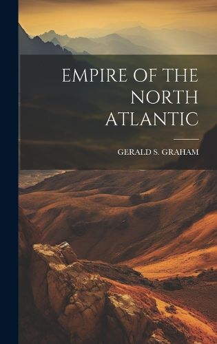 Cover image for Empire of the North Atlantic