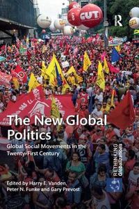 Cover image for The New Global Politics: Global Social Movements in the Twenty-First Century