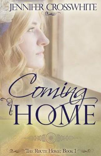 Cover image for Coming Home: The Route Home: Book 1