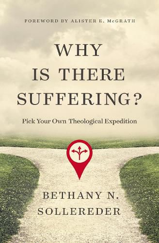 Cover image for Why Is There Suffering?: Pick Your Own Theological Expedition