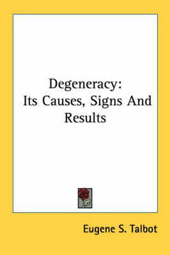 Degeneracy: Its Causes, Signs and Results