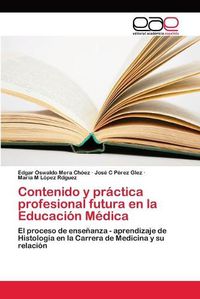 Cover image for Contenido y practica profesional futura en la Educacion Medica