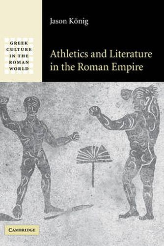 Cover image for Athletics and Literature in the Roman Empire