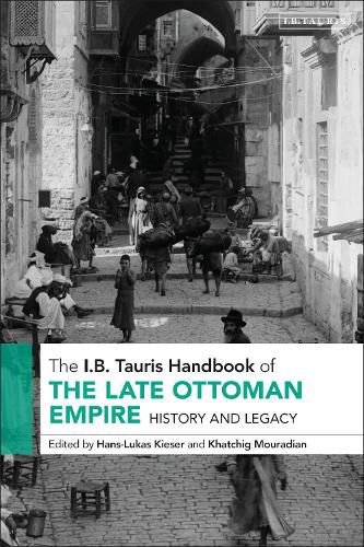 Cover image for The I.B. Tauris Handbook of the Late Ottoman Empire