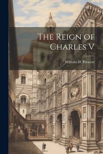 Cover image for The Reign of Charles V