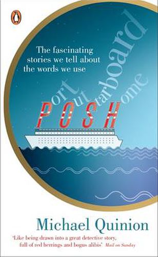 Cover image for Port Out, Starboard Home: The Fascinating Stories We Tell About the words We Use