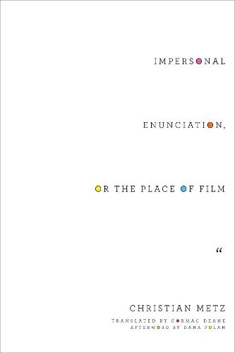 Cover image for Impersonal Enunciation, or the Place of Film