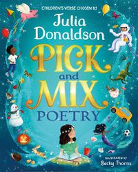 Cover image for Pick and Mix Poetry: Specially chosen by Julia Donaldson