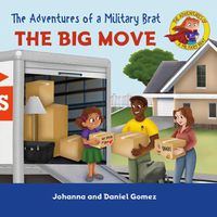 Cover image for Adventures of a Military Brat: The Big Move