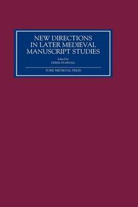 Cover image for New Directions in Later Medieval Manuscript Studies: Essays from the 1998 Harvard Conference