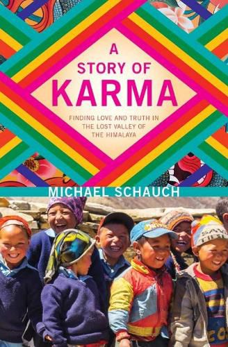 Cover image for A Story of Karma: Finding Love and Truth in the Lost Valley of the Himalaya