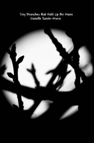 Tiny Branches That Hold Up the Moon