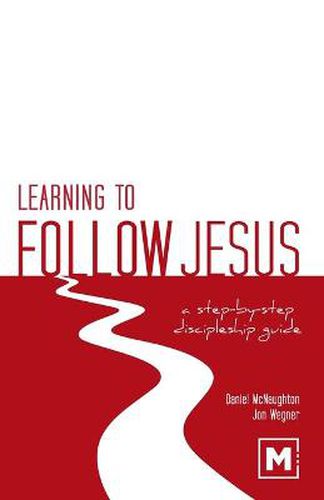Cover image for Learning to Follow Jesus: A Step-by-Step Discipleship Guide