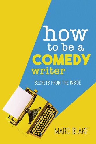 Cover image for How To Be A Comedy Writer