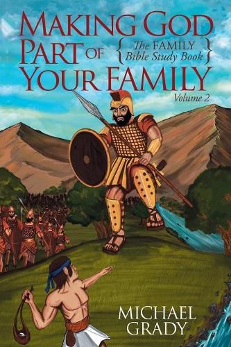 Cover image for Making God Part of Your Family: The Family Bible Study Guide -Volume 2