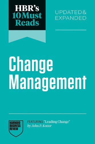 Cover image for HBR's 10 Must Reads on Change Management, Updated and Expanded (featuring "Leading Change" by John P. Kotter)