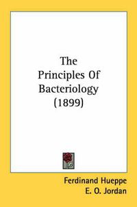 Cover image for The Principles of Bacteriology (1899)