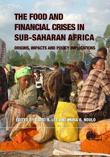 Food and Financial Crises in Sub-Saharan Africa: Origins, Impacts and Policy Implications