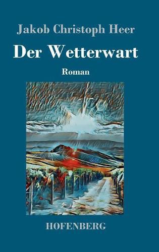 Der Wetterwart: Roman