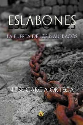 Cover image for Eslabones: La puerta de los naufragos