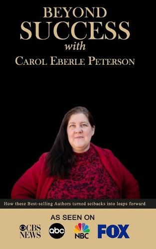 Cover image for Beyond Success with Carol Eberle Peterson