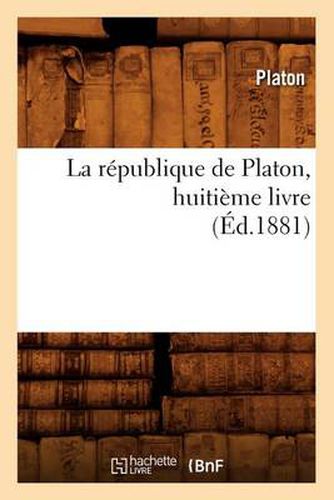 La Republique de Platon, Huitieme Livre (Ed.1881)