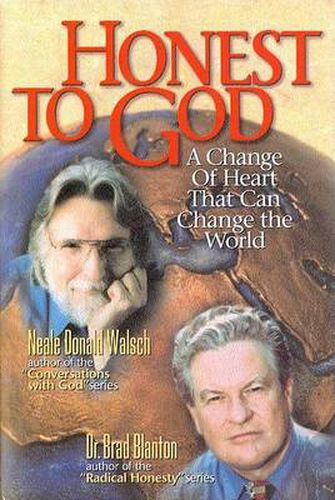Cover image for Honest to God: A Change of Heart That Can Change the World