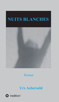 Cover image for Nuits Blanches: Roman