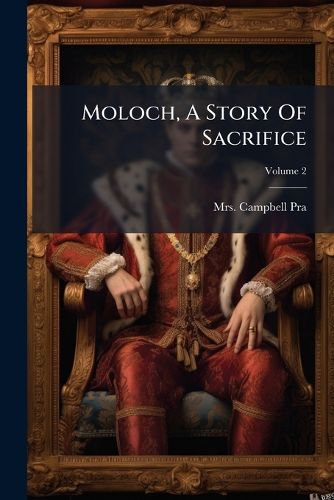 Cover image for Moloch, A Story Of Sacrifice