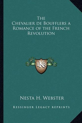 Cover image for The Chevalier de Boufflers a Romance of the French Revolution