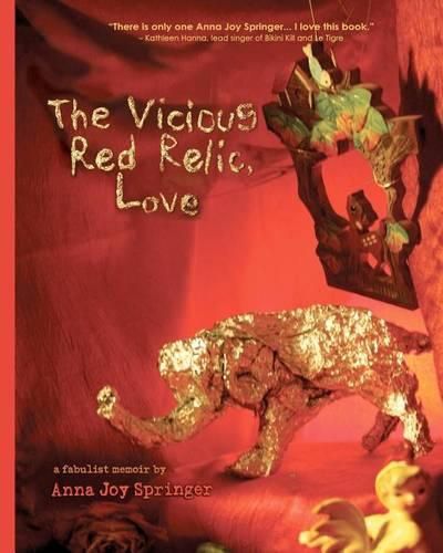 Cover image for The Vicious Red Relic, Love: A Fabulist Memoir