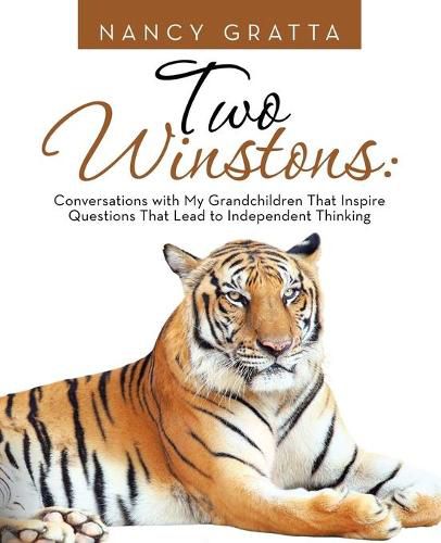 Cover image for Two Winstons: Conversations with My Grandchildren That Inspire Questions That Lead to Independent Thinking