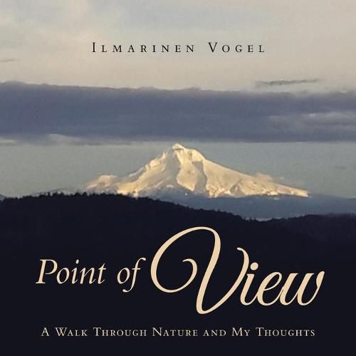 Cover image for Point of View: A Walk Through Nature and My Thoughts