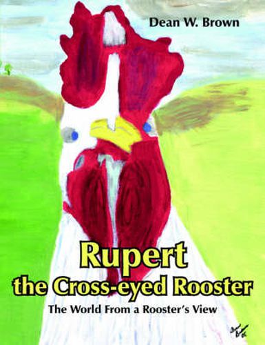 Cover image for Rupert the Cross-eyed Rooster