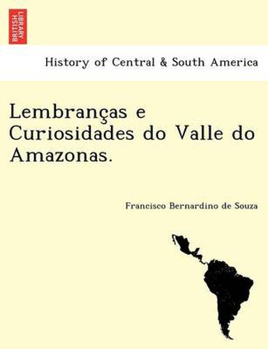 Cover image for Lembranc as E Curiosidades Do Valle Do Amazonas.