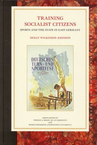 Cover image for Training Socialist Citizens: Sports and the State in East Germany