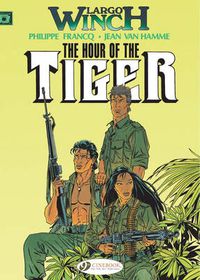 Cover image for Largo Winch 4 - The Hour of the Tiger